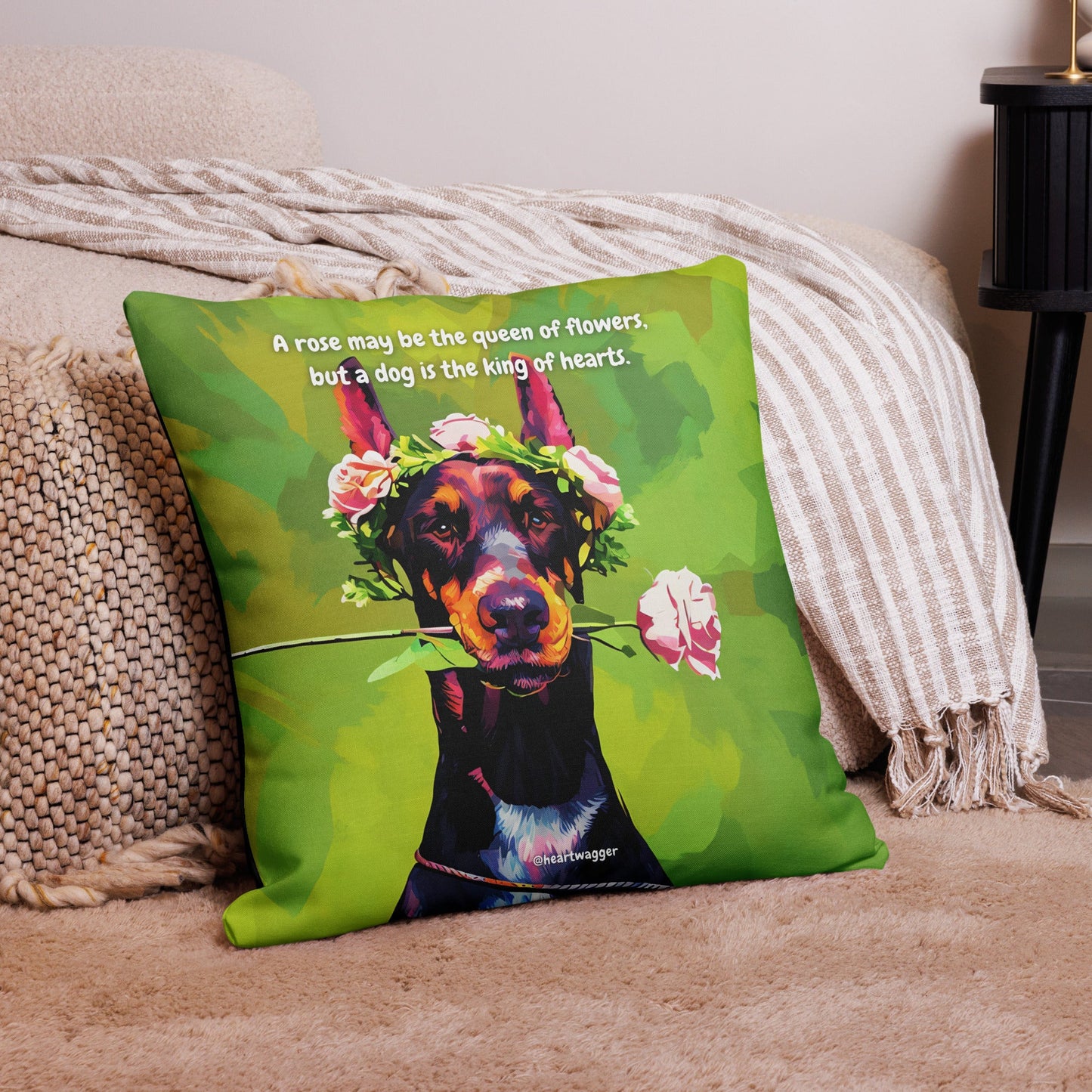 Pillow Case - A rose may be the queen of flowers, but a dog is the king of hearts