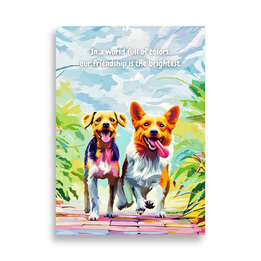 Poster - In a world full of colors, our friendship is the brightest 50×70 cm
