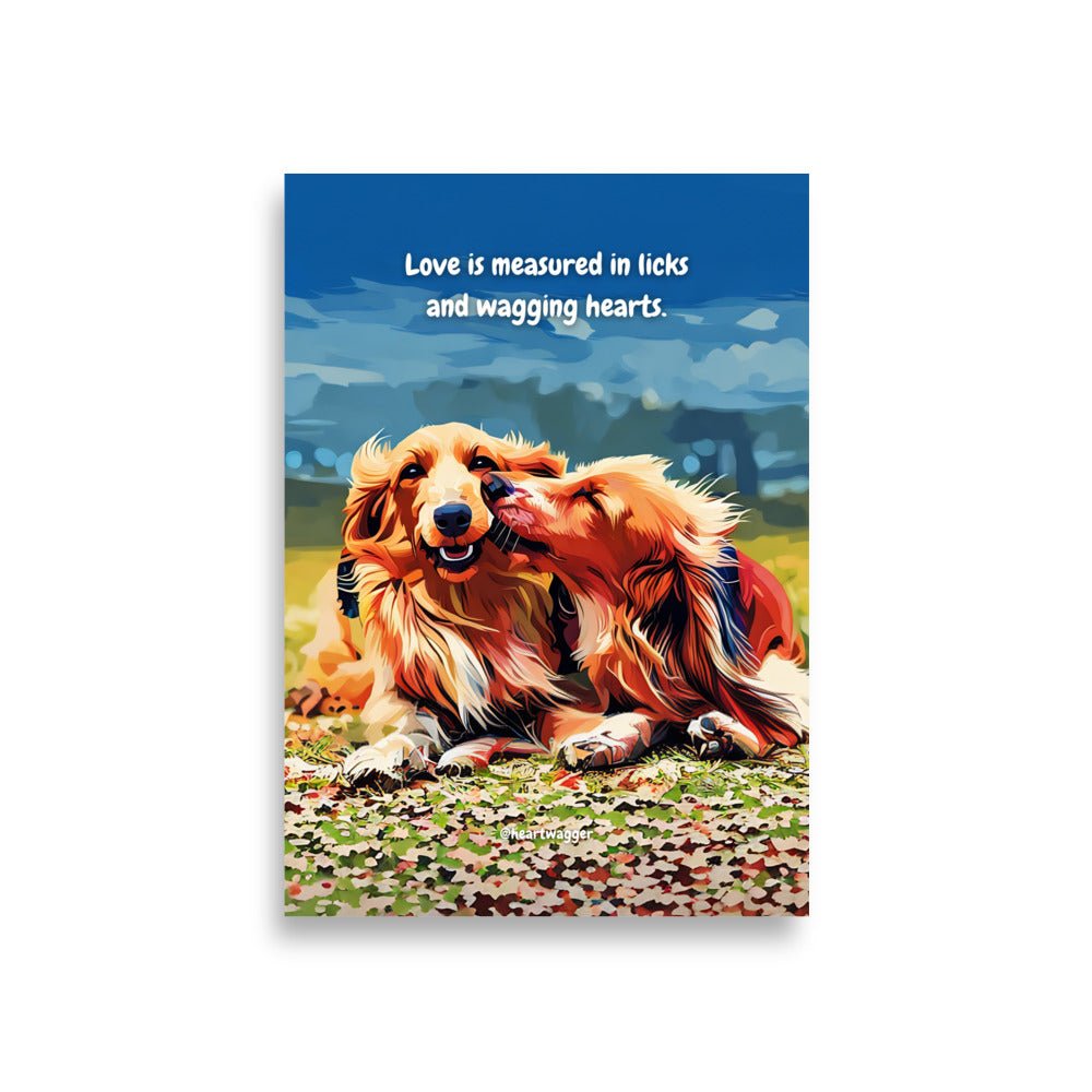 Poster - Love is measured in licks and wagging hearts A1 (59.4×84.1 cm)