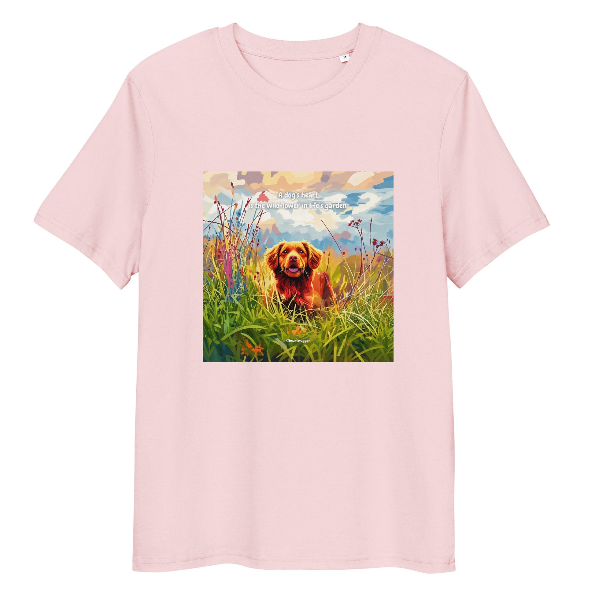 T-Shirt - A dog’s heart is the wildflower in life’s garden Cotton Pink