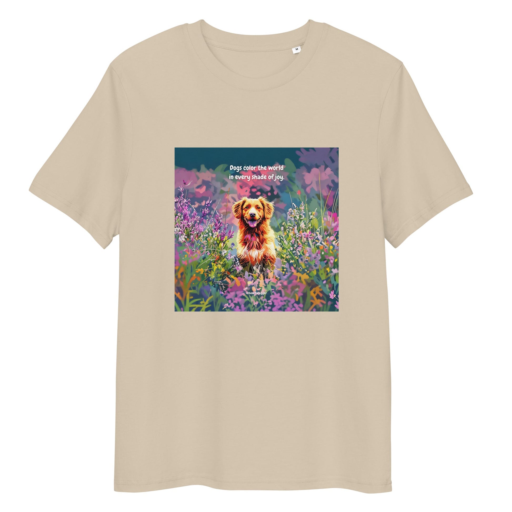 T-Shirt - Dogs color the world in every shade of joy Desert Dust