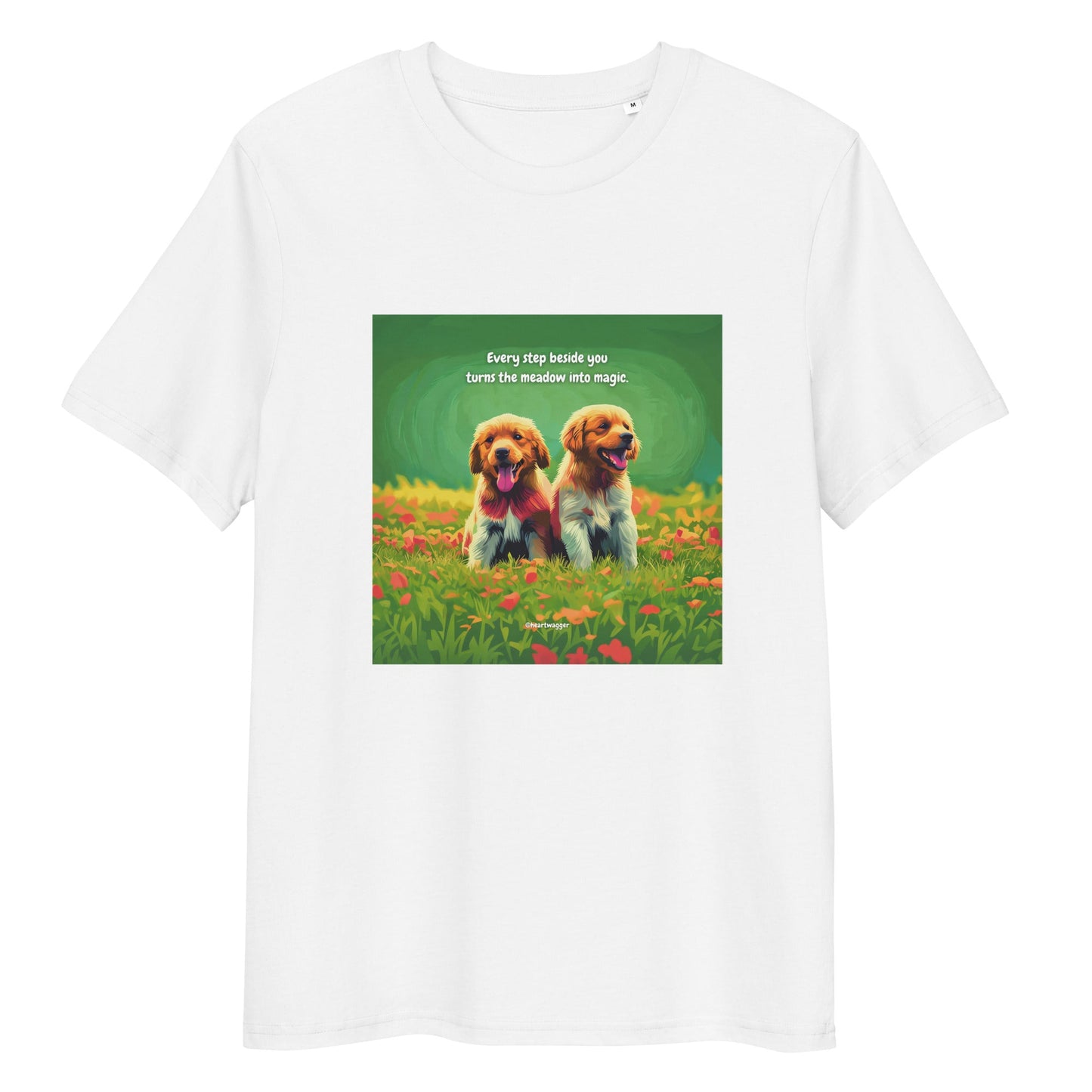 T-Shirt - Every step beside you turns the meadow into magic White