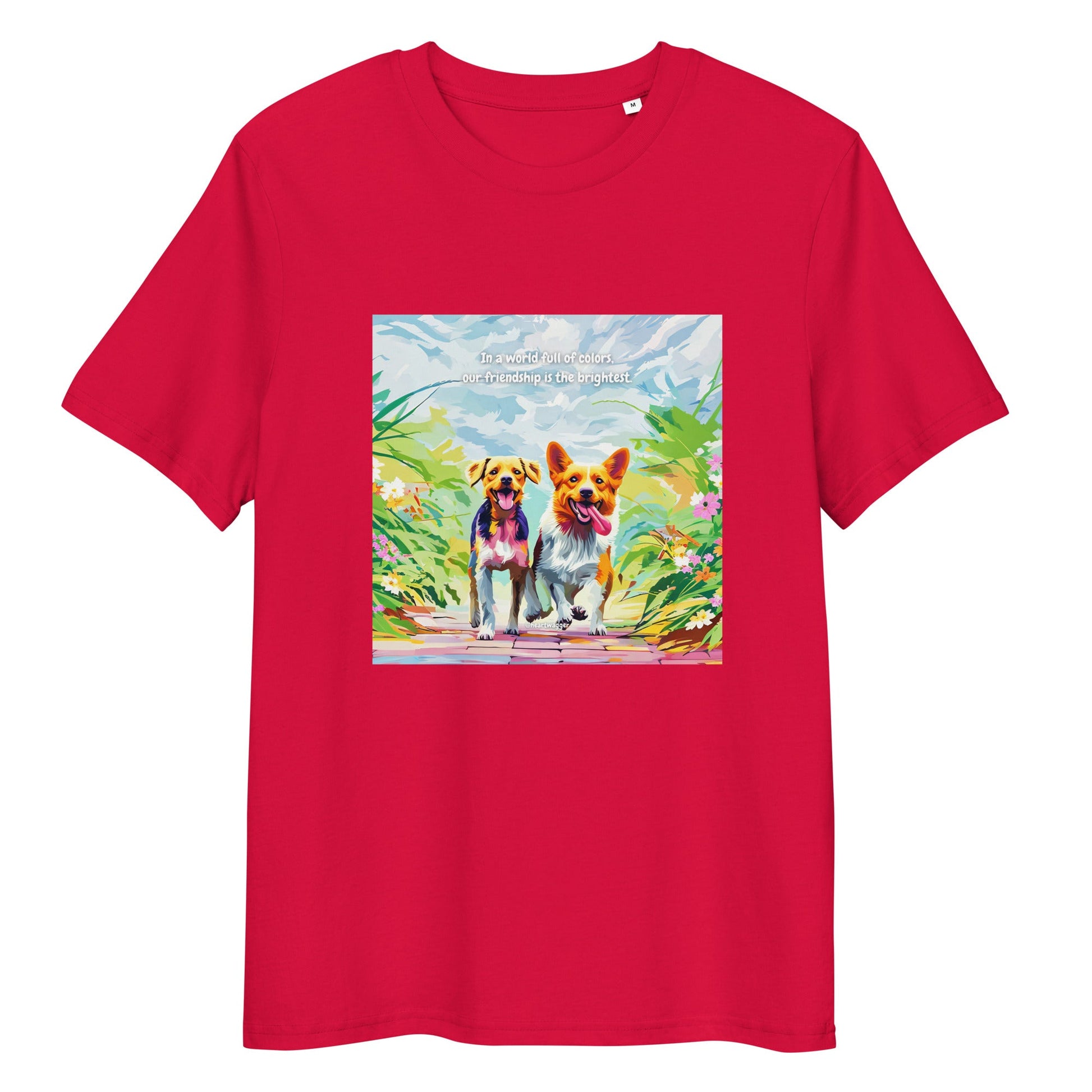 T-Shirt - In a world full of colors, our friendship is the brightest Red