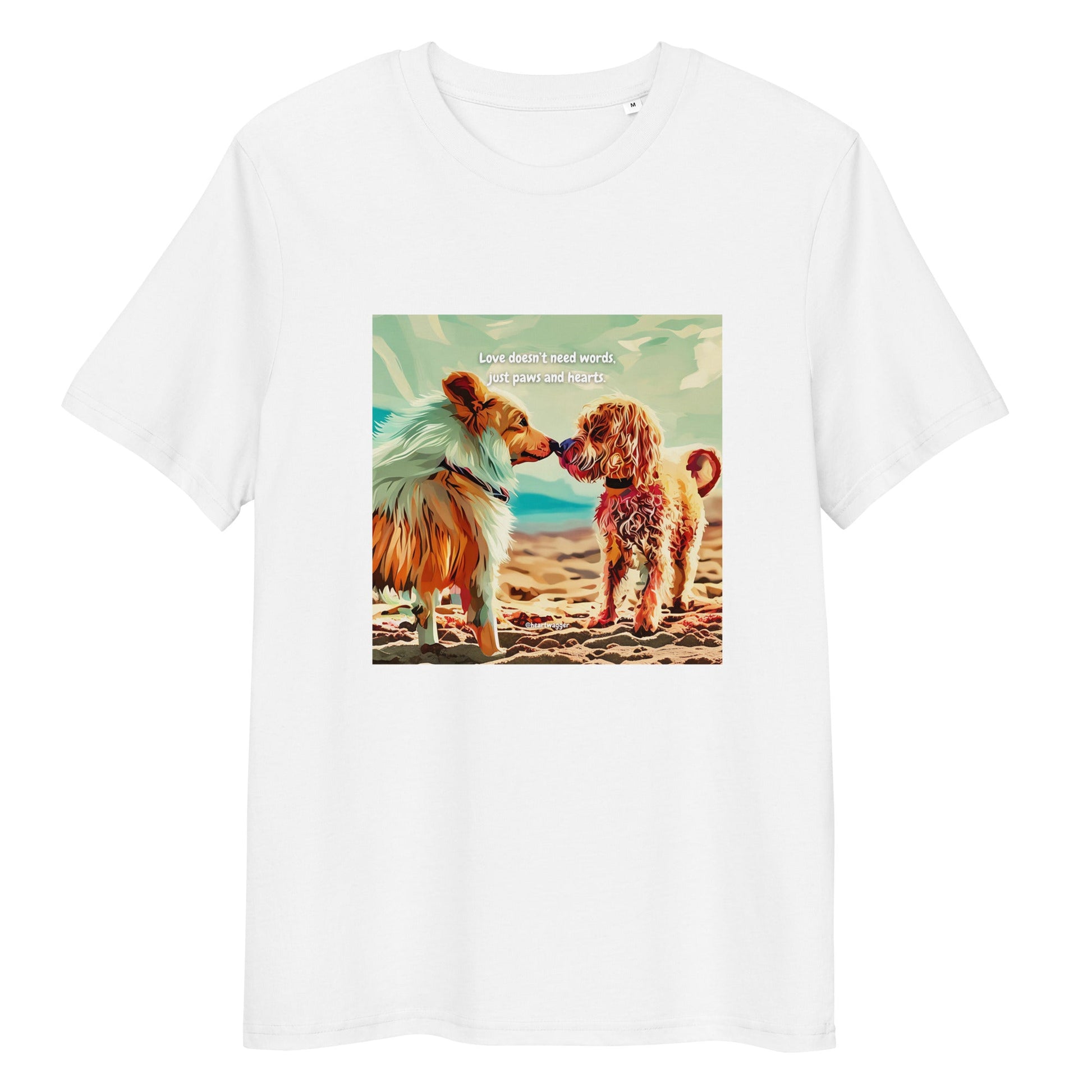 T-Shirt - Love doesn’t need words, just paws and hearts White