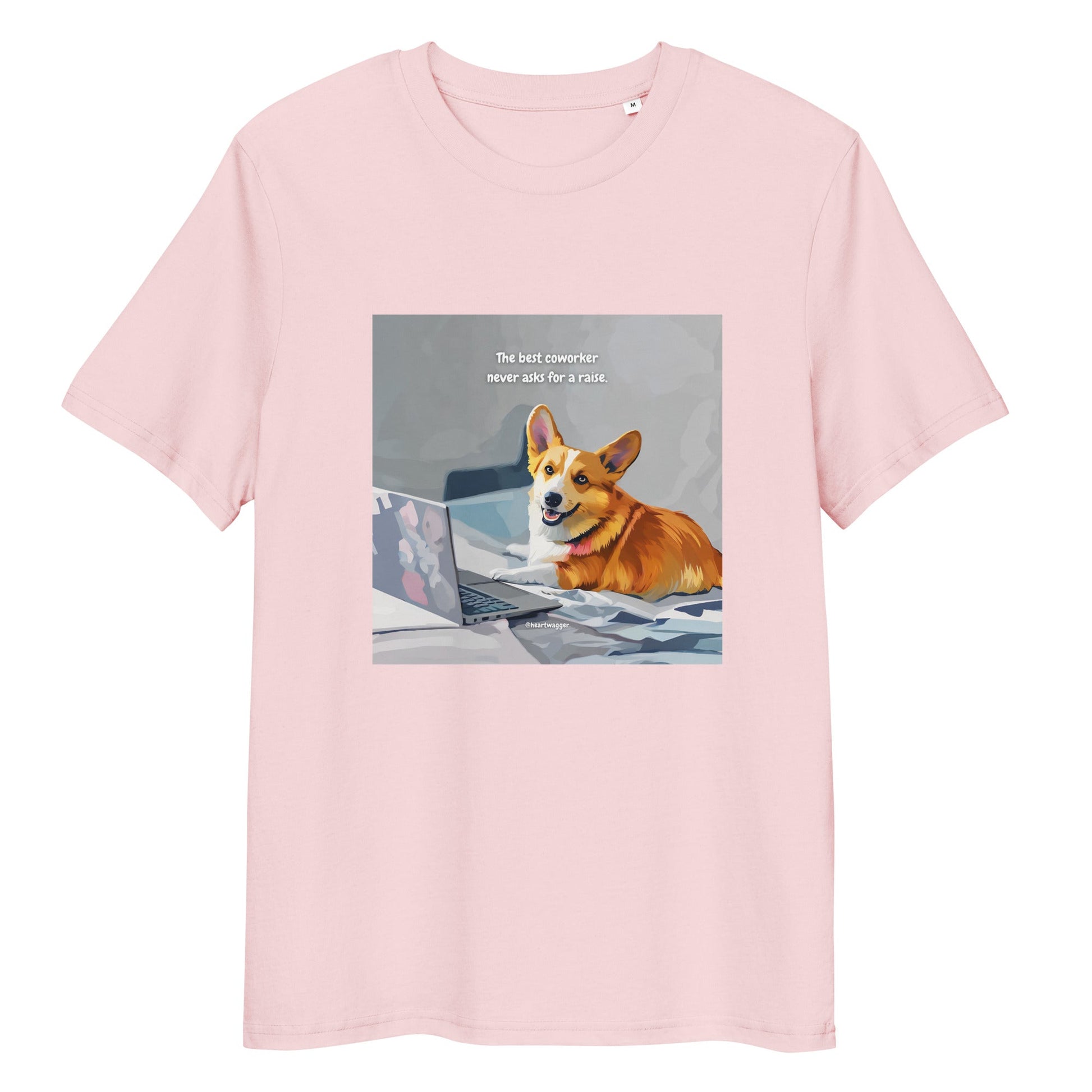 T-Shirt - The best coworker never asks for a raise Cotton Pink